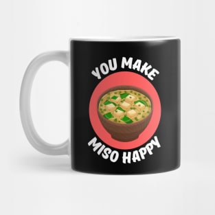 You Make Miso Happy | Miso Pun Mug